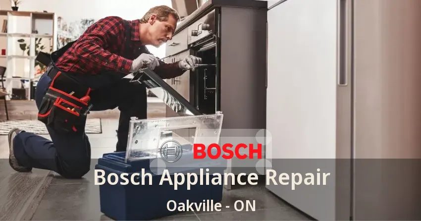 Bosch Appliance Repair Oakville - ON