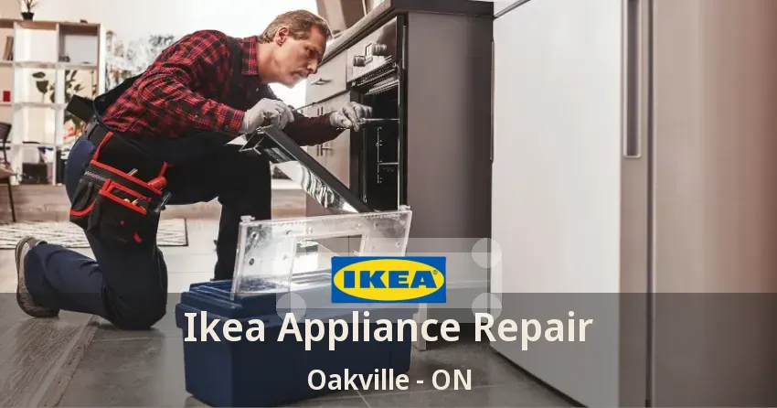 Ikea Appliance Repair Oakville - ON