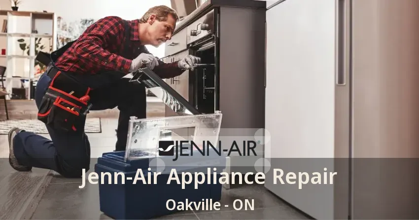 Jenn-Air Appliance Repair Oakville - ON