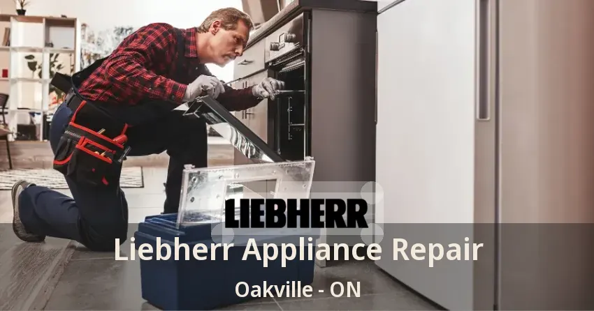 Liebherr Appliance Repair Oakville - ON