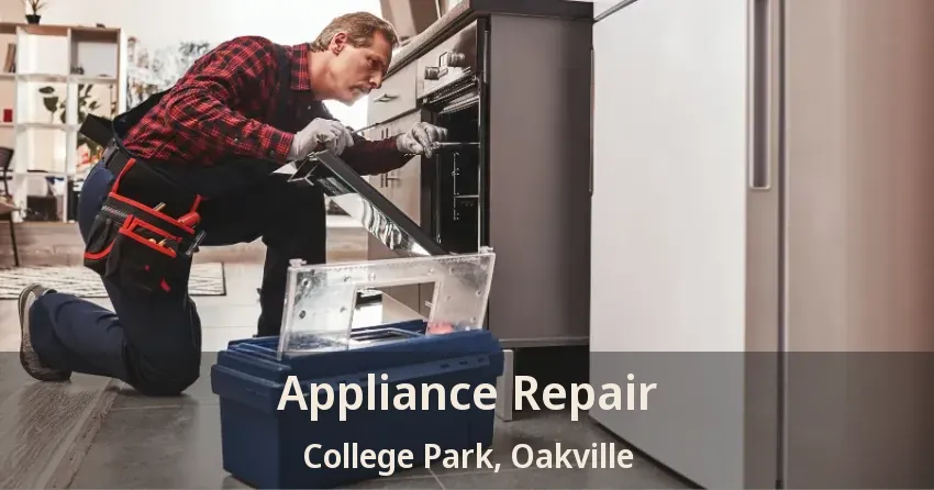 Appliance Repair College Park, Oakville - ON