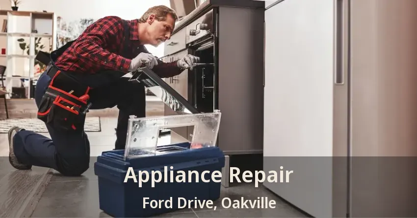 Appliance Repair Ford Drive, Oakville - ON