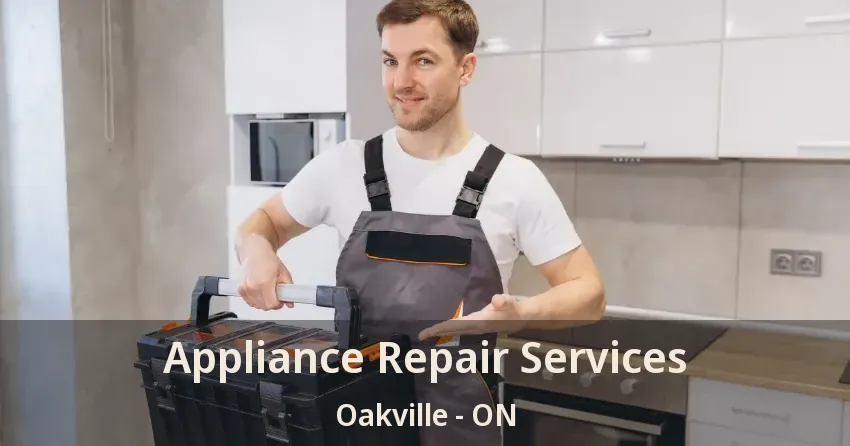 Appliance Repair Services Oakville - ON