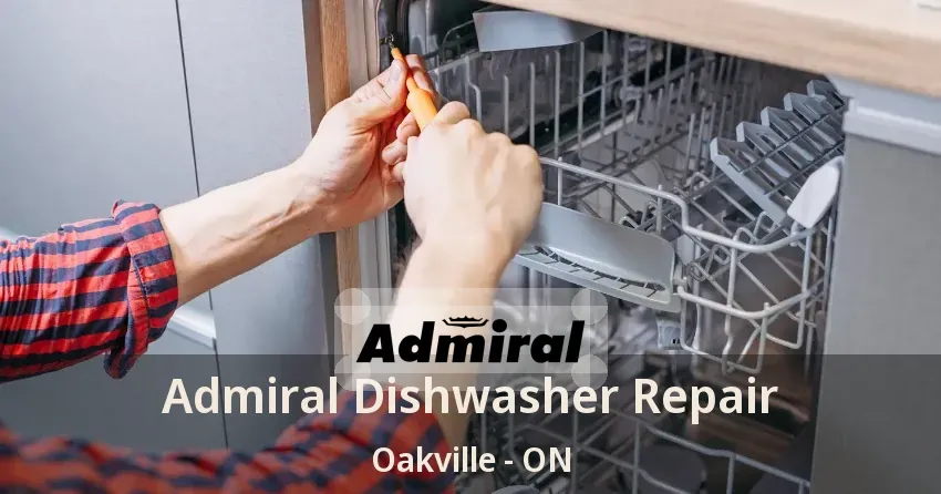 Admiral Dishwasher Repair Oakville - ON