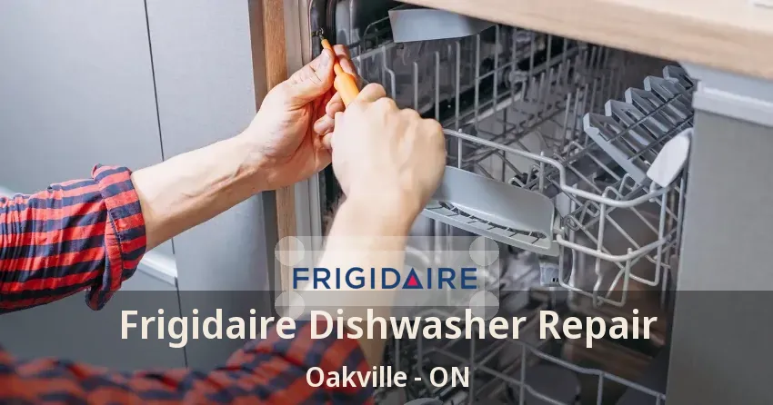 Frigidaire Dishwasher Repair Oakville - ON