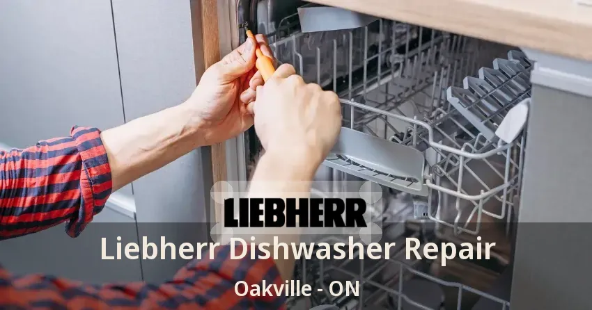 Liebherr Dishwasher Repair Oakville - ON