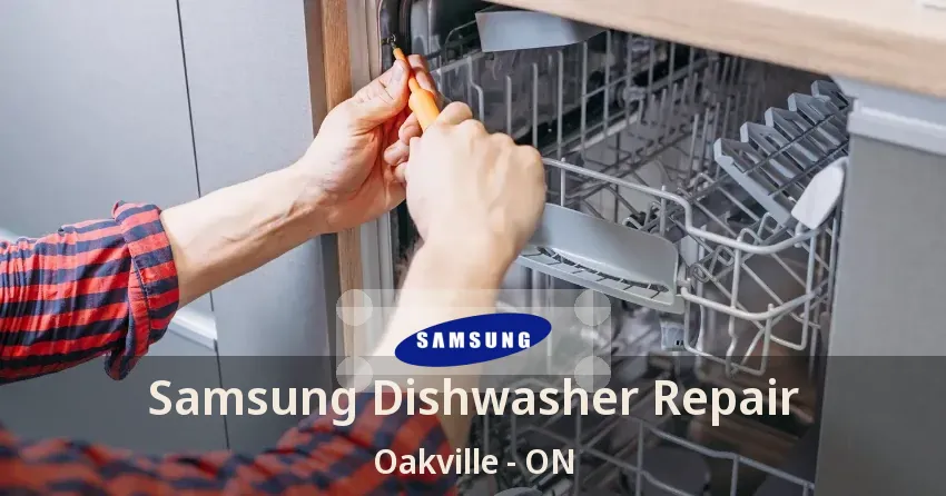 Samsung Dishwasher Repair Oakville - ON