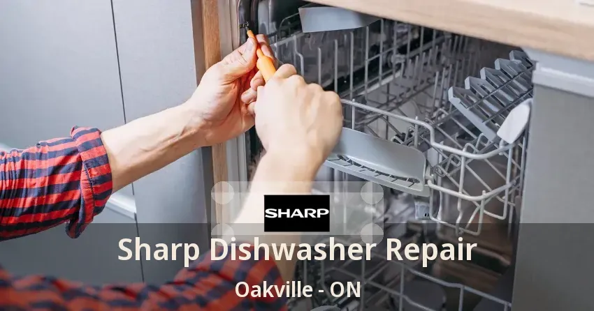 Sharp Dishwasher Repair Oakville - ON