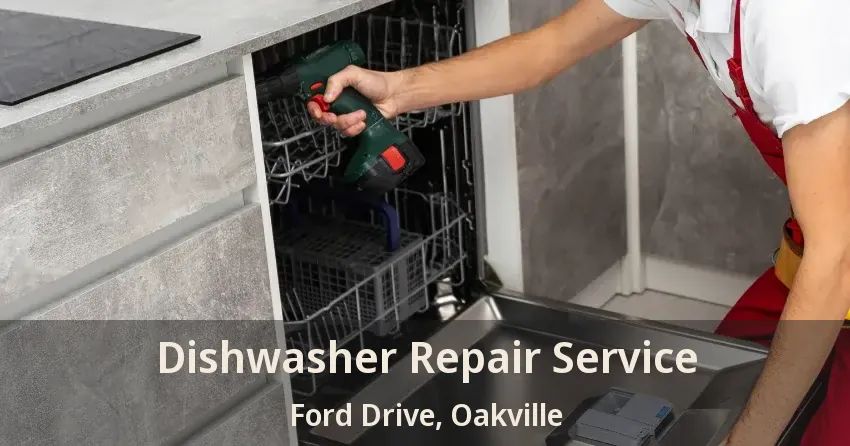 Dishwasher Repair Service Ford Drive, Oakville - ON