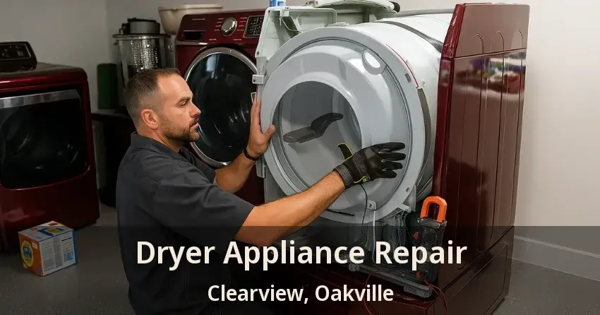 Dryer Appliance Repair Clearview, Oakville - ON