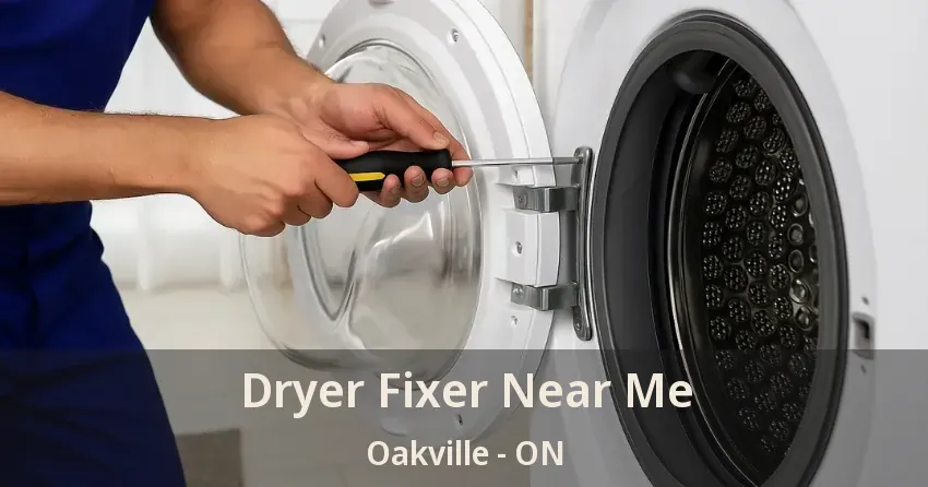 Dryer Fixer Near Me Oakville - ON