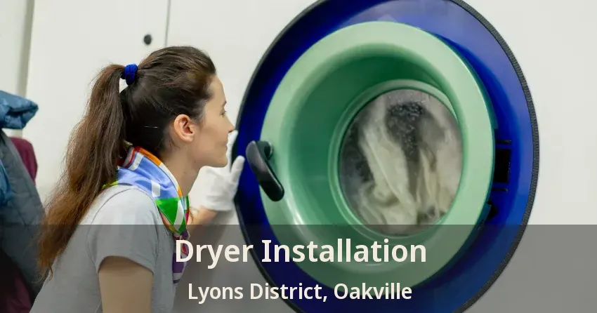 Dryer Installation Lyons District, Oakville - ON