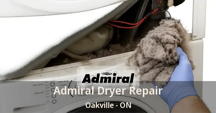 Admiral Dryer Repair Oakville - ON