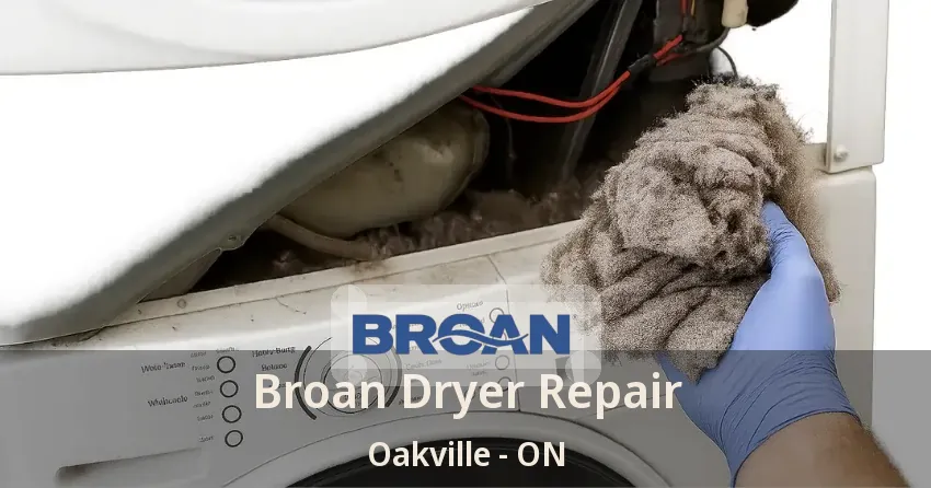 Broan Dryer Repair Oakville - ON