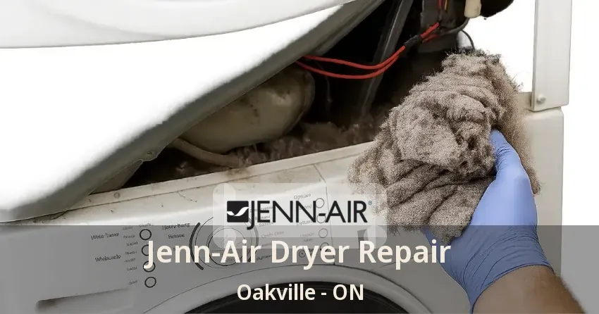 Jenn-Air Dryer Repair Oakville - ON