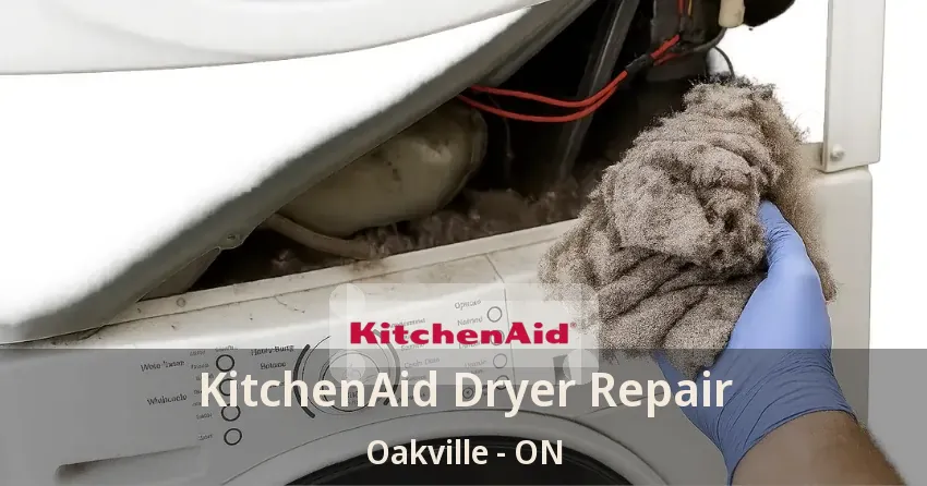 KitchenAid Dryer Repair Oakville - ON