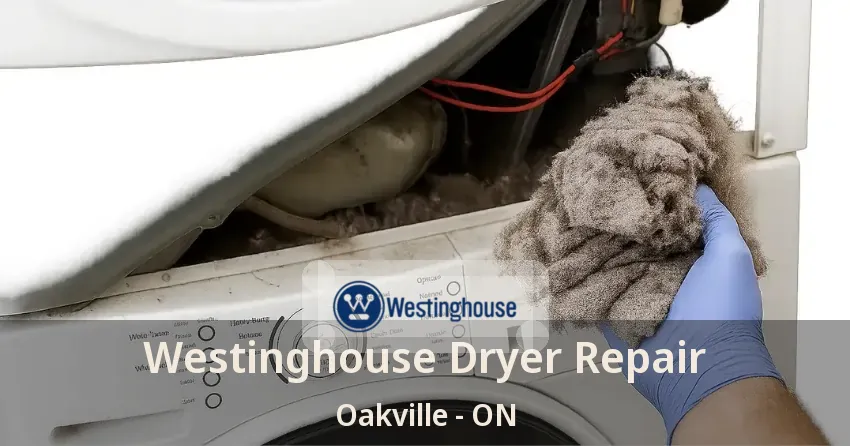 Westinghouse Dryer Repair Oakville - ON