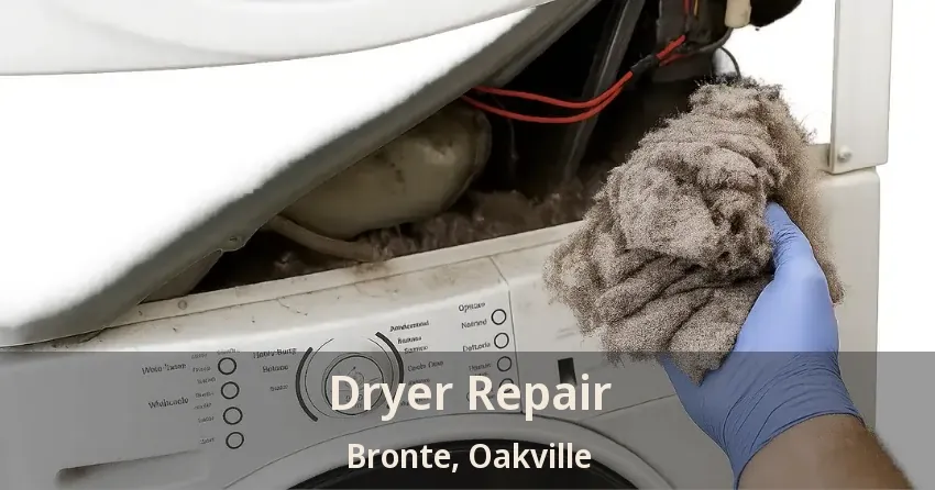 Dryer Repair Bronte, Oakville - ON