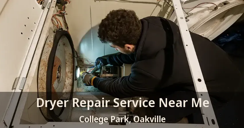 Dryer Repair Service Near Me College Park, Oakville - ON