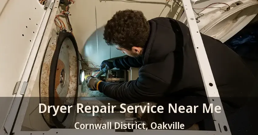 Dryer Repair Service Near Me Cornwall District, Oakville - ON