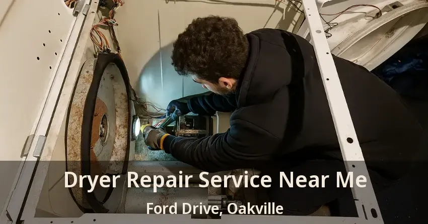 Dryer Repair Service Near Me Ford Drive, Oakville - ON