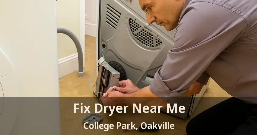 Fix Dryer Near Me College Park, Oakville - ON