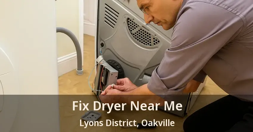 Fix Dryer Near Me Lyons District, Oakville - ON