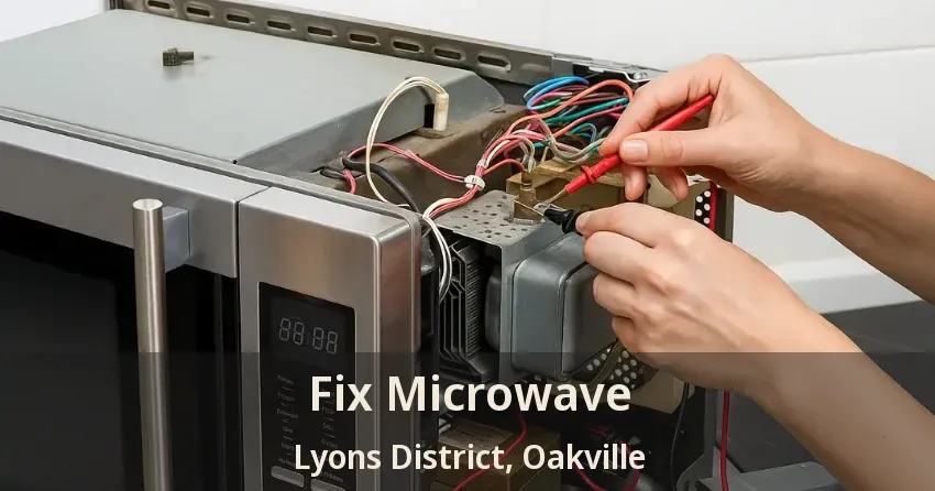 Fix Microwave Lyons District, Oakville - ON