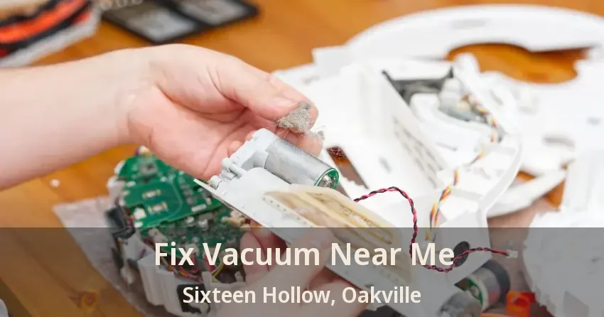 Fix Vacuum Near Me Sixteen Hollow, Oakville - ON
