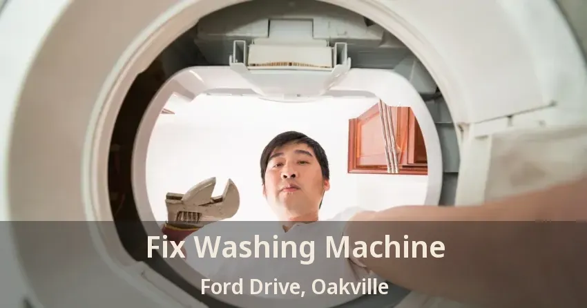 Fix Washing Machine Ford Drive, Oakville - ON