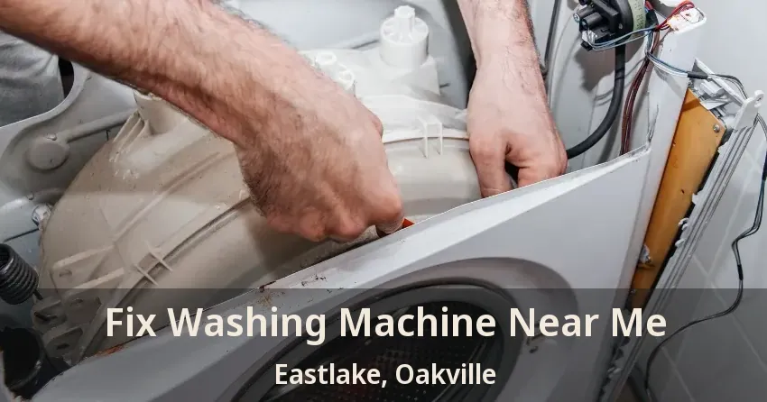 Fix Washing Machine Near Me Eastlake, Oakville - ON