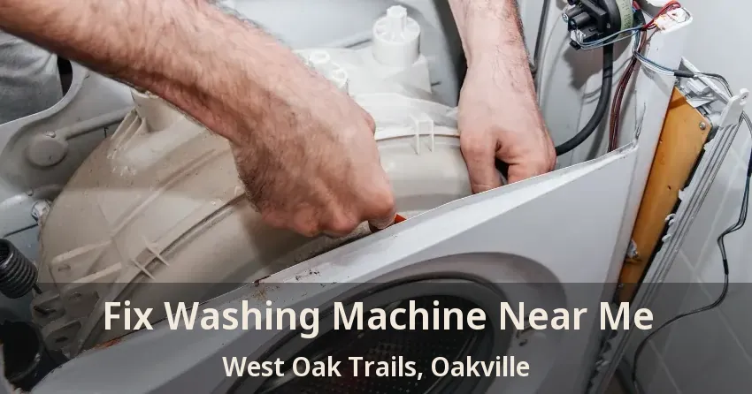 Fix Washing Machine Near Me West Oak Trails, Oakville - ON
