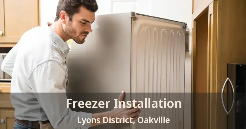 Freezer Installation Lyons District, Oakville - ON