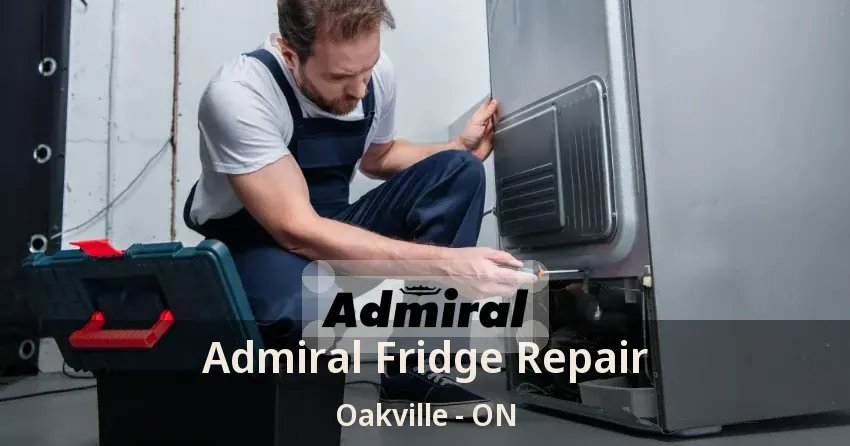 Admiral Fridge Repair Oakville - ON