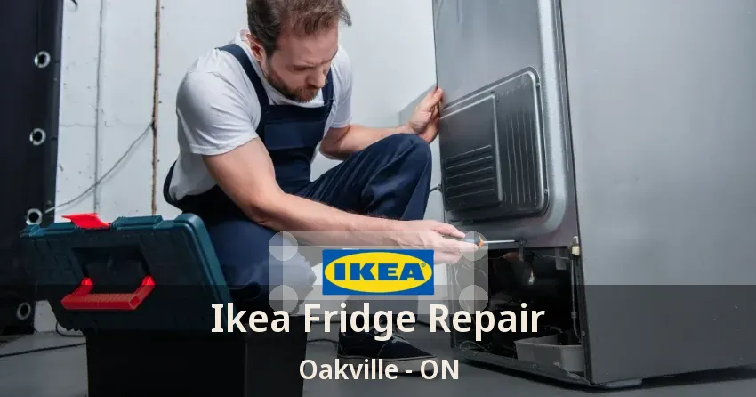 Ikea Fridge Repair Oakville - ON