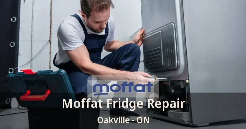 Moffat Fridge Repair Oakville - ON