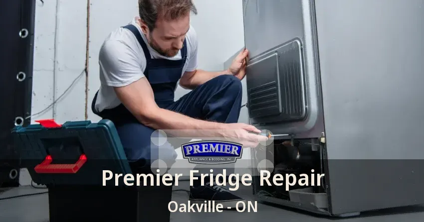 Premier Fridge Repair Oakville - ON