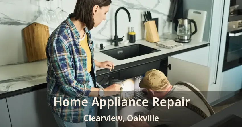 Home Appliance Repair Clearview, Oakville - ON