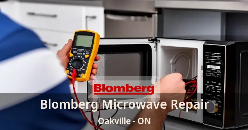 Blomberg Microwave Repair Oakville - ON