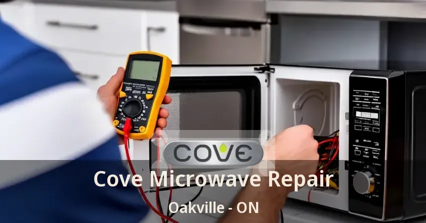 Cove Microwave Repair Oakville - ON
