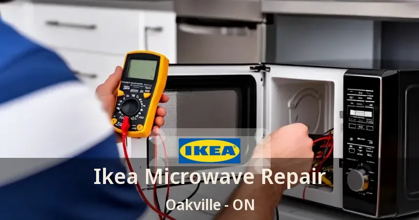 Ikea Microwave Repair Oakville - ON