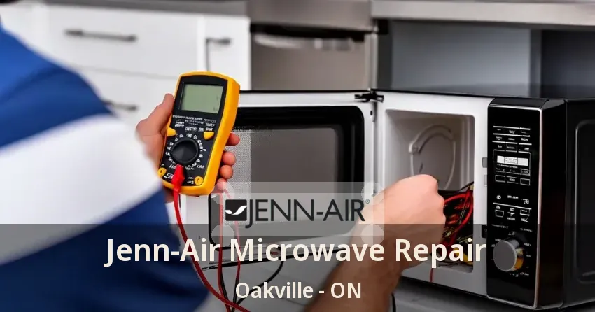 Jenn-Air Microwave Repair Oakville - ON