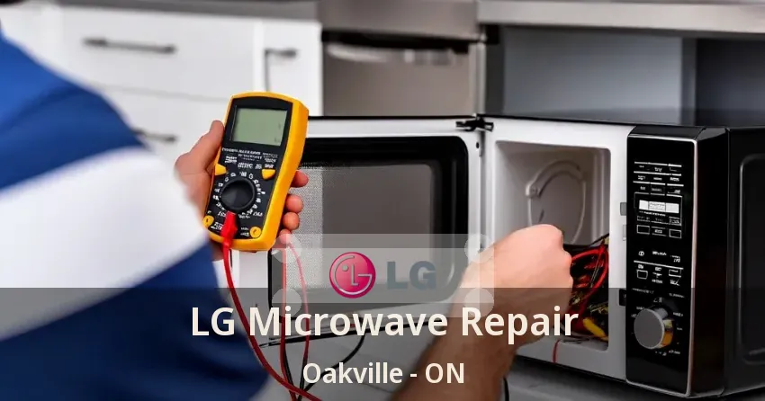LG Microwave Repair Oakville - ON