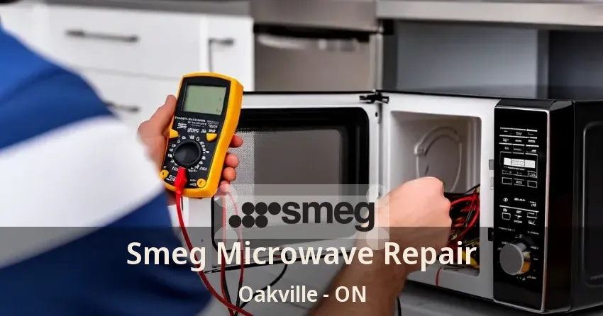 Smeg Microwave Repair Oakville - ON