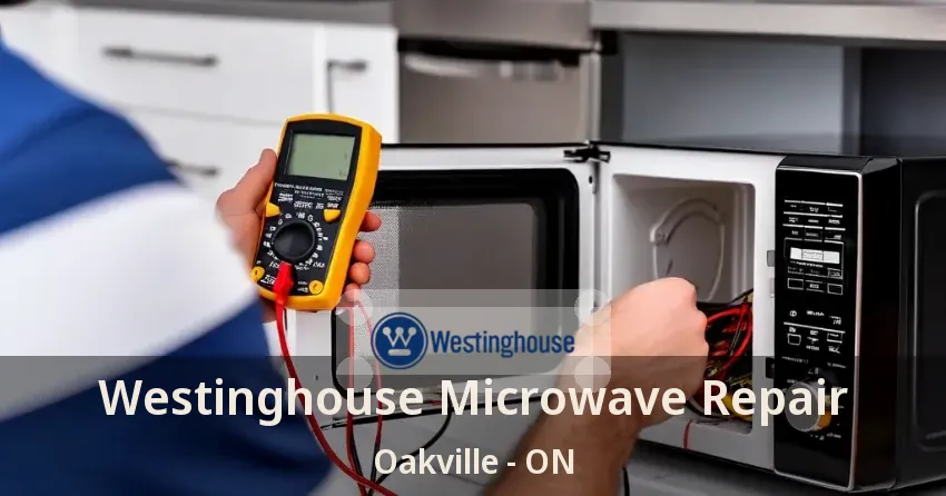 Westinghouse Microwave Repair Oakville - ON