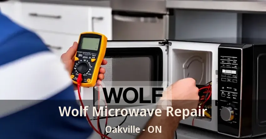 Wolf Microwave Repair Oakville - ON