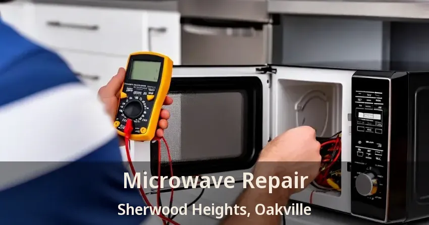 Microwave Repair Sherwood Heights, Oakville - ON