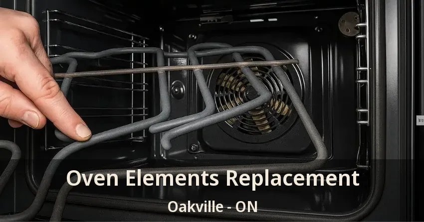Oven Elements Replacement Oakville - ON