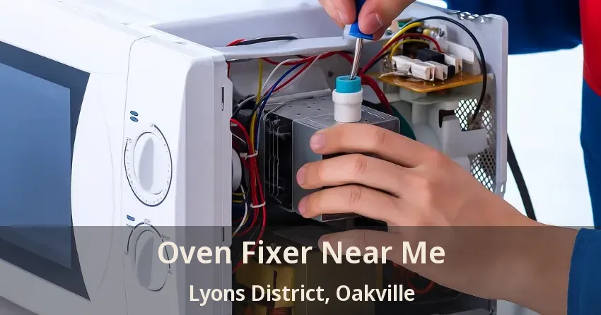 Oven Fixer Near Me Lyons District, Oakville - ON