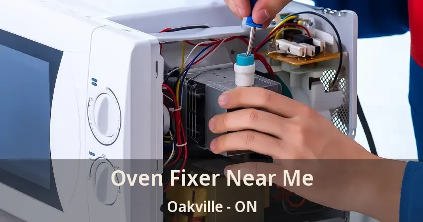 Oven Fixer Near Me Oakville - ON